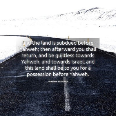 Picture 05 - Numbers 32:22 WEB - and the land is subdued before Yahweh; then - Bible Verse Picture