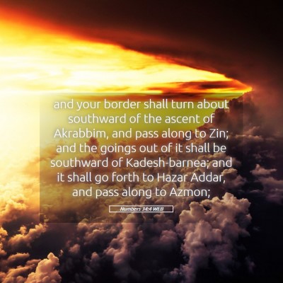 Picture 05 - Numbers 34:4 WEB - and your border shall turn about southward of the - Bible Verse Picture