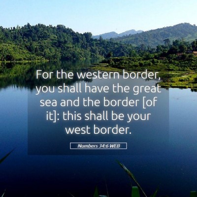 Picture 05 - Numbers 34:6 WEB - For the western border, you shall have the great - Bible Verse Picture