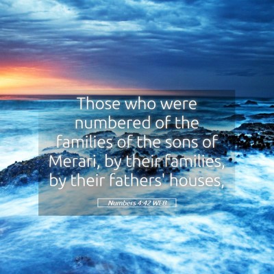 Picture 05 - Numbers 4:42 WEB - Those who were numbered of the families of the - Bible Verse Picture