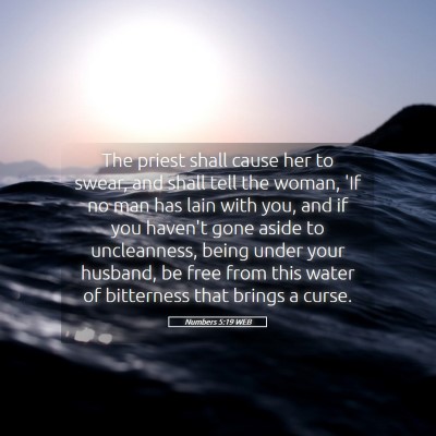 Picture 05 - Numbers 5:19 WEB - The priest shall cause her to swear, and shall - Bible Verse Picture