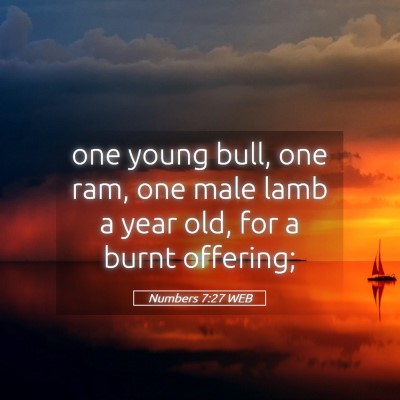 Picture 05 - Numbers 7:27 WEB - one young bull, one ram, one male lamb a year - Bible Verse Picture