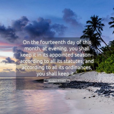 Picture 05 - Numbers 9:3 WEB - On the fourteenth day of this month, at evening, - Bible Verse Picture