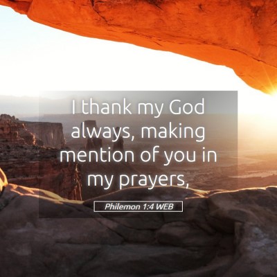 Picture 05 - Philemon 1:4 WEB - I thank my God always, making mention of you in - Bible Verse Picture