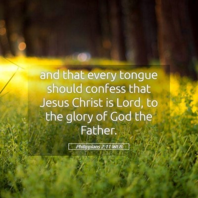Picture 05 - Philippians 2:11 WEB - and that every tongue should confess that Jesus - Bible Verse Picture