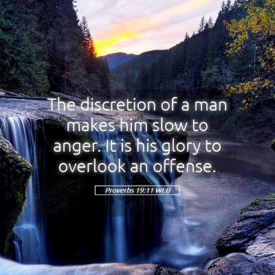 Picture 05 - Proverbs 19:11 WEB - The discretion of a man makes him slow to anger. - Bible Verse Picture