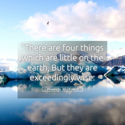 Picture 05 - Proverbs 30:24 WEB - 