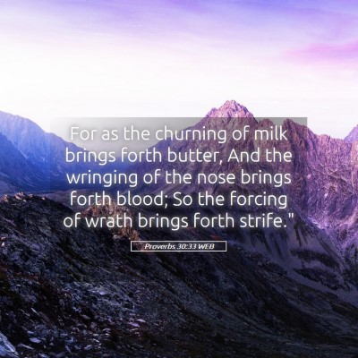 Picture 05 - Proverbs 30:33 WEB - For as the churning of milk brings forth butter, - Bible Verse Picture