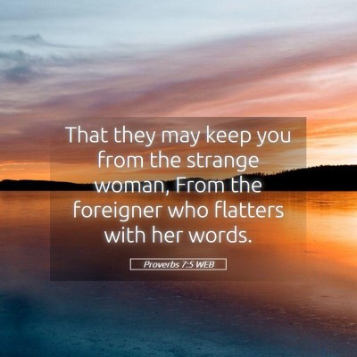 Picture 05 - Proverbs 7:5 WEB - That they may keep you from the strange woman, - Bible Verse Picture