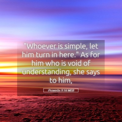 Picture 05 - Proverbs 9:16 WEB - 