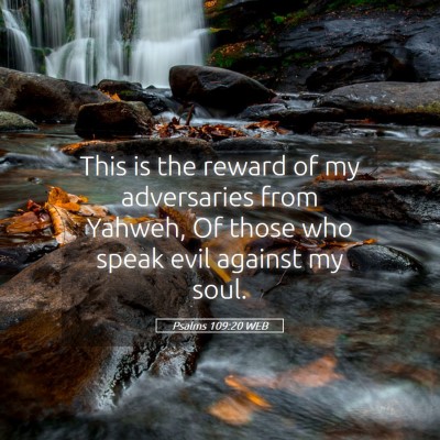 Picture 05 - Psalms 109:20 WEB - This is the reward of my adversaries from Yahweh, - Bible Verse Picture
