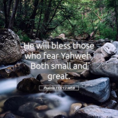 Picture 05 - Psalms 115:13 WEB - He will bless those who fear Yahweh, Both small - Bible Verse Picture