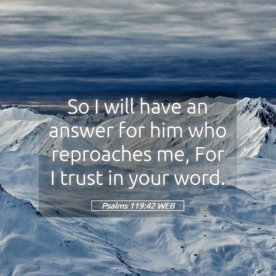 Picture 05 - Psalms 119:42 WEB - So I will have an answer for him who reproaches - Bible Verse Picture