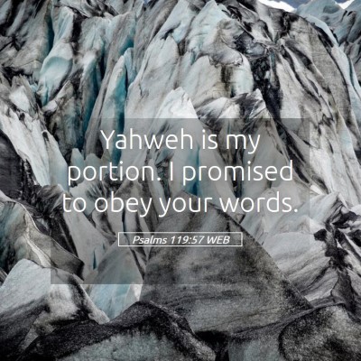 Picture 05 - Psalms 119:57 WEB - Yahweh is my portion. I promised to obey your - Bible Verse Picture