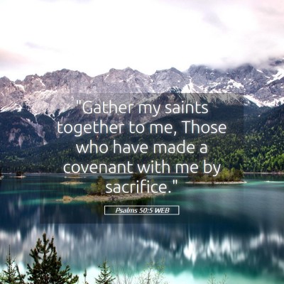 Picture 05 - Psalms 50:5 WEB - 