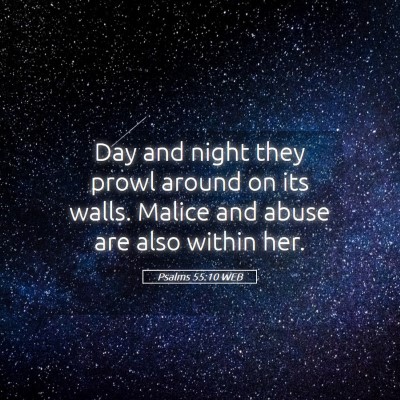 Picture 05 - Psalms 55:10 WEB - Day and night they prowl around on its walls. - Bible Verse Picture