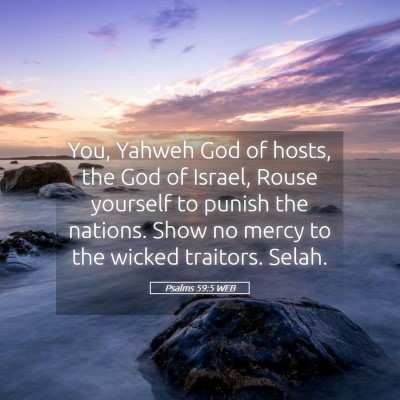 Picture 05 - Psalms 59:5 WEB - You, Yahweh God of hosts, the God of Israel, - Bible Verse Picture
