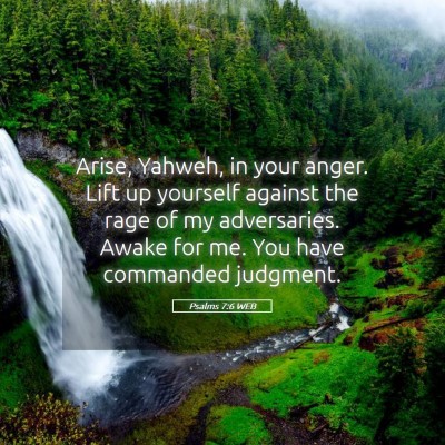 Picture 05 - Psalms 7:6 WEB - Arise, Yahweh, in your anger. Lift up yourself - Bible Verse Picture