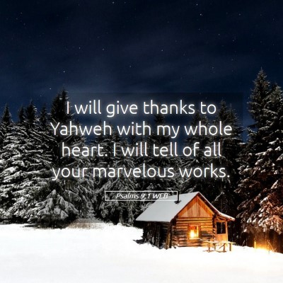 Picture 05 - Psalms 9:1 WEB - I will give thanks to Yahweh with my whole heart. - Bible Verse Picture