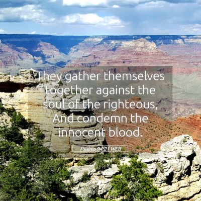 Picture 05 - Psalms 94:21 WEB - They gather themselves together against the soul - Bible Verse Picture