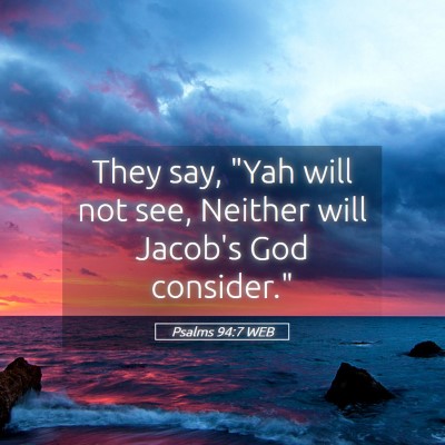 Picture 05 - Psalms 94:7 WEB - They say, 