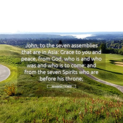 Picture 05 - Revelation 1:4 WEB - John, to the seven assemblies that are in Asia: - Bible Verse Picture