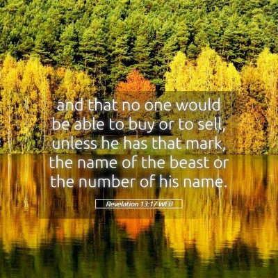 Picture 05 - Revelation 13:17 WEB - and that no one would be able to buy or to sell, - Bible Verse Picture