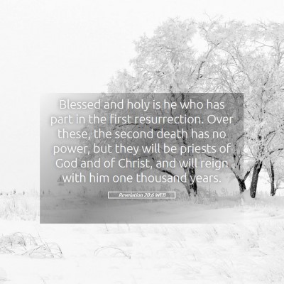 Picture 05 - Revelation 20:6 WEB - Blessed and holy is he who has part in the first - Bible Verse Picture