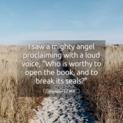 Picture 05 - Revelation 5:2 WEB - I saw a mighty angel proclaiming with a loud - Bible Verse Picture