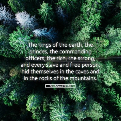 Picture 05 - Revelation 6:15 WEB - The kings of the earth, the princes, the - Bible Verse Picture