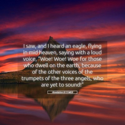 Picture 05 - Revelation 8:13 WEB - I saw, and I heard an eagle, flying in mid - Bible Verse Picture