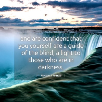 Picture 05 - Romans 2:19 WEB - and are confident that you yourself are a guide - Bible Verse Picture