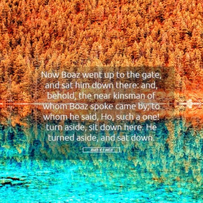 Picture 05 - Ruth 4:1 WEB - Now Boaz went up to the gate, and sat him down - Bible Verse Picture