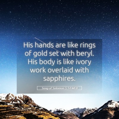 Picture 05 - Song of Solomon 5:14 WEB - His hands are like rings of gold set with beryl. - Bible Verse Picture