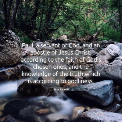 Picture 05 - Titus 1:1 WEB - Paul, a servant of God, and an apostle of Jesus - Bible Verse Picture