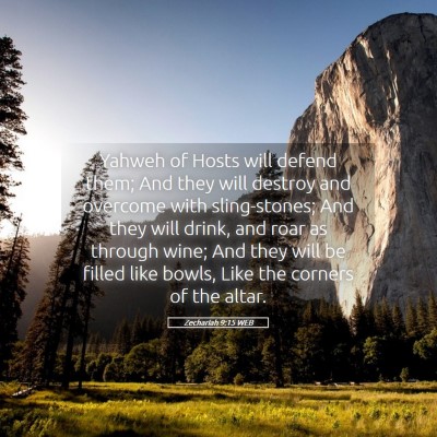 Picture 05 - Zechariah 9:15 WEB - Yahweh of Hosts will defend them; And they will - Bible Verse Picture