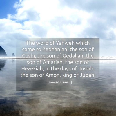 Picture 05 - Zephaniah 1:1 WEB - The word of Yahweh which came to Zephaniah, the - Bible Verse Picture