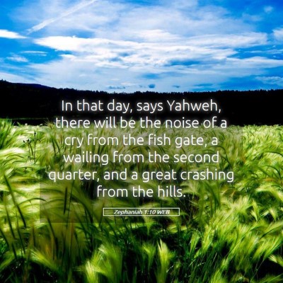 Picture 05 - Zephaniah 1:10 WEB - In that day, says Yahweh, there will be the noise - Bible Verse Picture