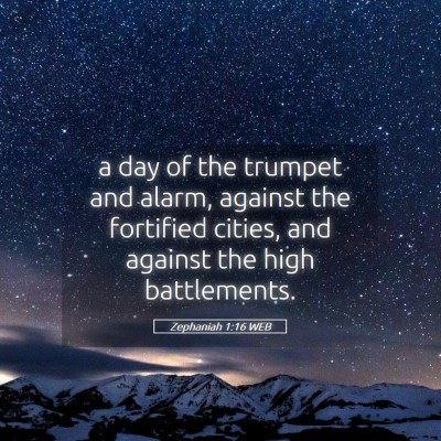 Picture 05 - Zephaniah 1:16 WEB - a day of the trumpet and alarm, against the - Bible Verse Picture
