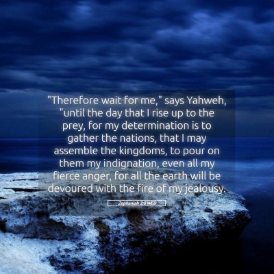 Picture 05 - Zephaniah 3:8 WEB - 