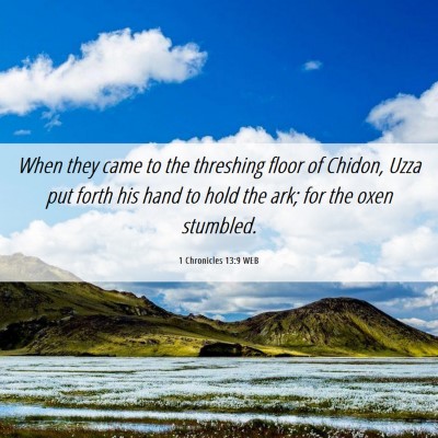 Picture 06 - 1 Chronicles 13:9 WEB - When they came to the threshing floor of Chidon, - Bible Verse Picture