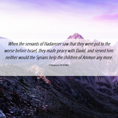 Picture 06 - 1 Chronicles 19:19 WEB - When the servants of Hadarezer saw that they were - Bible Verse Picture