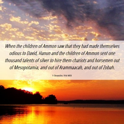 Picture 06 - 1 Chronicles 19:6 WEB - When the children of Ammon saw that they had made - Bible Verse Picture