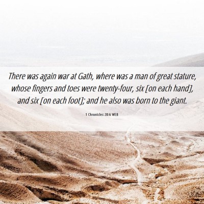 Picture 06 - 1 Chronicles 20:6 WEB - There was again war at Gath, where was a man of - Bible Verse Picture