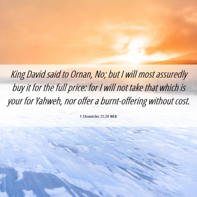 Picture 06 - 1 Chronicles 21:24 WEB - King David said to Ornan, No; but I will most - Bible Verse Picture