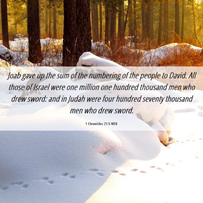Picture 06 - 1 Chronicles 21:5 WEB - Joab gave up the sum of the numbering of the - Bible Verse Picture