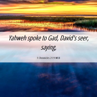 Picture 06 - 1 Chronicles 21:9 WEB - Yahweh spoke to Gad, David's seer, - Bible Verse Picture