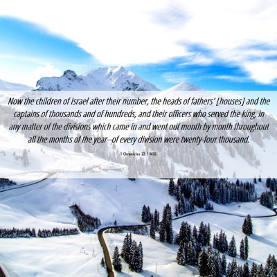 Picture 06 - 1 Chronicles 27:1 WEB - Now the children of Israel after their number, - Bible Verse Picture