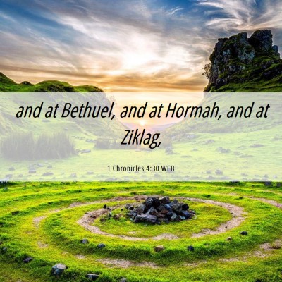 Picture 06 - 1 Chronicles 4:30 WEB - and at Bethuel, and at Hormah, and at - Bible Verse Picture