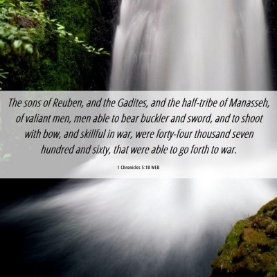 Picture 06 - 1 Chronicles 5:18 WEB - The sons of Reuben, and the Gadites, and the - Bible Verse Picture